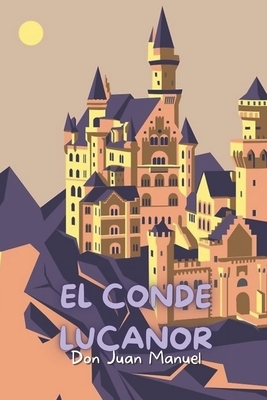 El Conde Lucanor by Don Juan Manuel