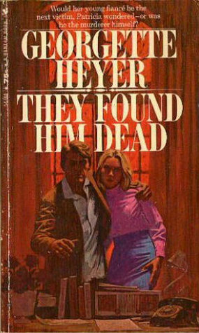 They Found Him Dead by Georgette Heyer