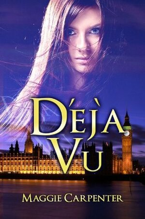 Déjà Vu by Maggie Carpenter