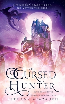 The Cursed Hunter: A Beauty and the Beast Retelling by Bethany Atazadeh