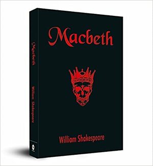 Macbeth by William Shakespeare