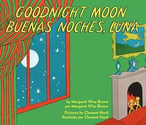Goodnight Moon/Buenas noches, Luna: Bilingual Spanish-English Children's Book by Clement Hurd, Margaret Wise Brown