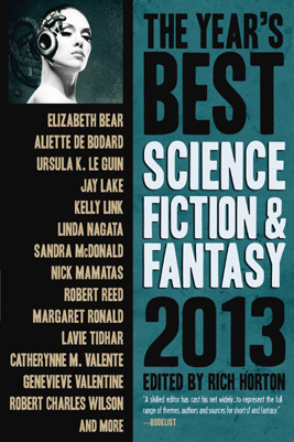 The Year's Best Science Fiction & Fantasy, 2013 by Rich Horton