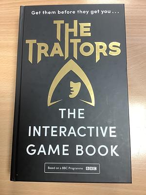 The traitors: the interactive game book by Alan Connor