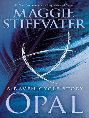 Opal by Maggie Stiefvater