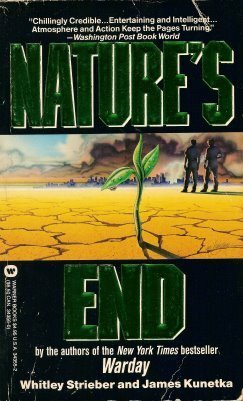 Nature's End by James W. Kunetka, Whitley Strieber