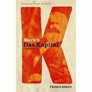 Marx's Das Kapital: A Biography by Francis Wheen