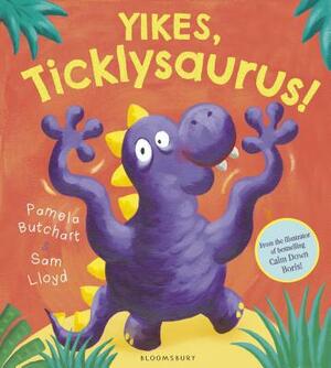 Yikes, Ticklysaurus! by Pamela Butchart