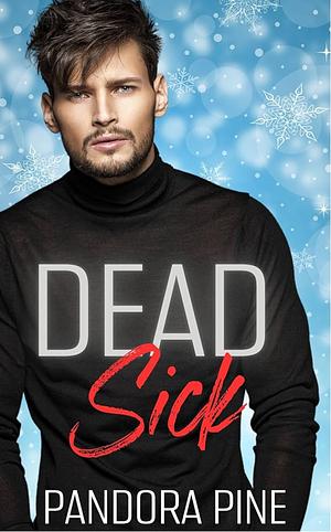 Dead Sick by Pandora Pine