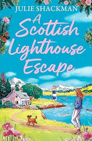 A Scottish Lighthouse Escape by Julie Shackman