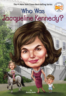 Who Was Jacqueline Kennedy? by Who HQ, Bonnie Bader