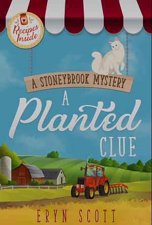 A Planted Clue by Eryn Scott