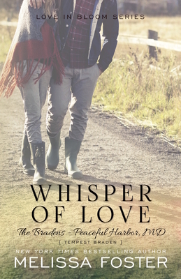 Whisper of Love (the Bradens at Peaceful Harbor): Tempest Braden by Melissa Foster