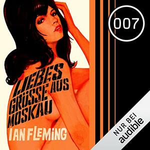  Liebesgrüße aus Moskau by Ian Fleming