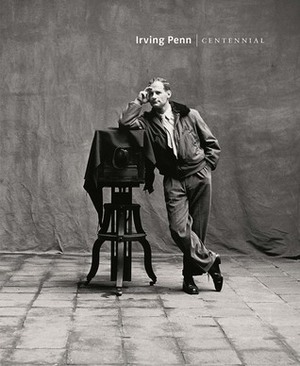 Irving Penn: Centennial by Harald E.L. Prins, Maria Morris Hambourg, Vasilios Zatse, Adam Kirsch, Philippe Garner, Jeff L. Rosenheim, Alexandra Dennett