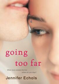 Going Too Far by Jennifer Echols