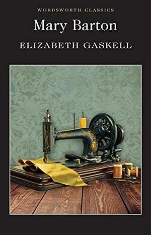 Mary Barton by Elizabeth Gaskell