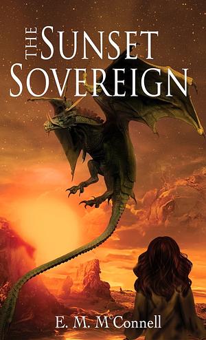 The Sunset Sovereign  by E.M. McConnell