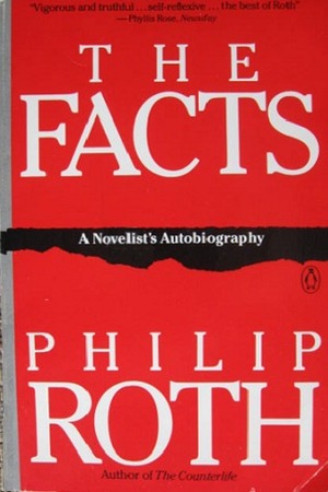 The Facts: A Novelist's Autobiography by Philip Roth