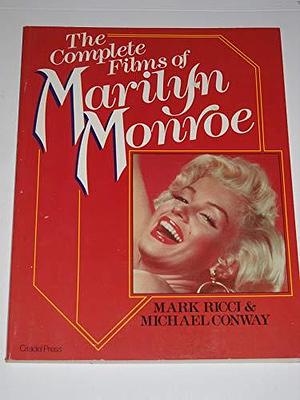 The Complete Films of Marilyn Monroe by Michael Conway, Mark Ricci