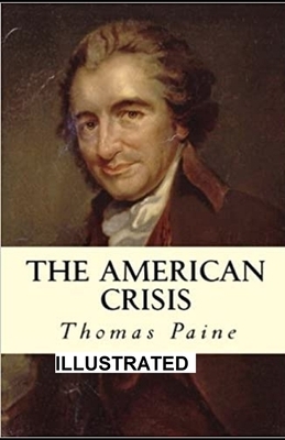 The American Crisis Illustrated by Thomas Paine