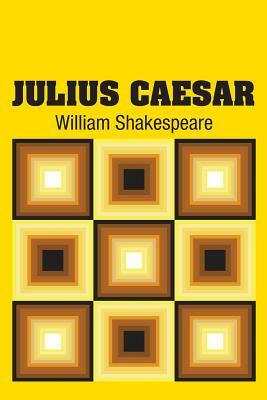 Julius Caesar by William Shakespeare