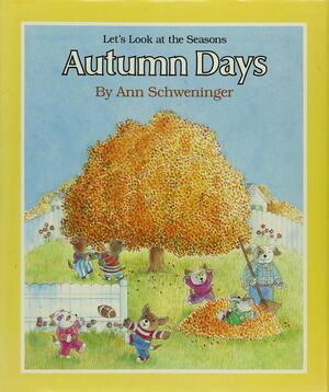 Autumn Days: 9 by Ann Schweninger