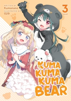 Kuma Kuma Kuma Bear (Light Novel) Vol. 3 by Kumanano