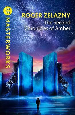 The Second Chronicles of Amber by Roger Zelazny