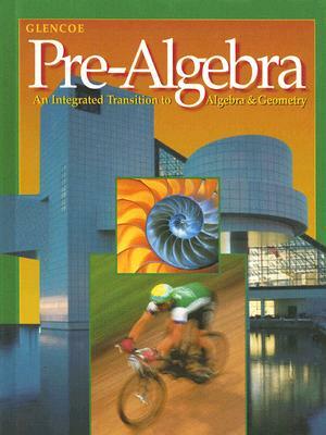 Glencoe Pre-Algebra: An Integrated Transition to Algebra & Geometry by William Leschensky