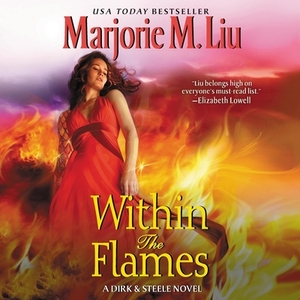 Within the Flames: A Dirk & Steele Novel by Marjorie Liu