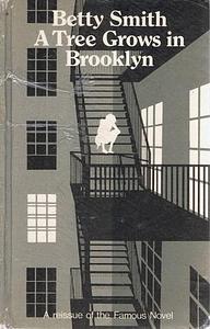 A tree grows in Brooklyn by Betty Smith
