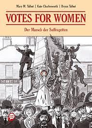 Votes for Women - Der Marsch der Suffragetten by Mary M. Talbot