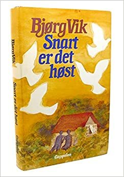 Snart Er Det Høst: Noveller by Bjørg Vik