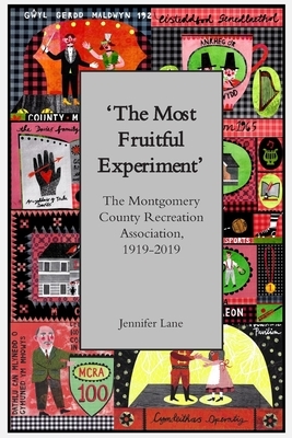 'The Most Fruitful Experiment': The Montgomery County Recreation Association, 1919-2019 by Jennifer Lane