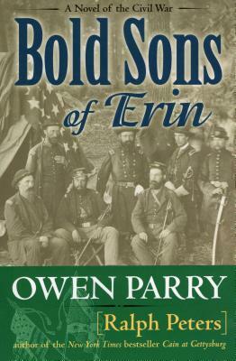 Bold Sons of Erin by Ralph Peters, Owen Parry