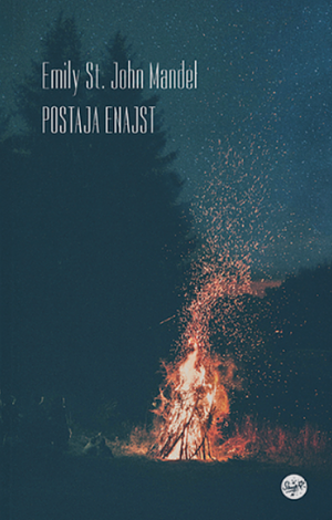 Postaja Enajst by Emily St. John Mandel