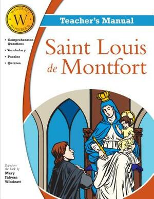 Saint Louis de Montfort Windeatt Teacher's Manual by Windeatt