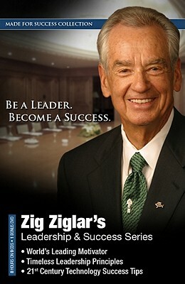 Zig Ziglar's Leadership & Success Series [With DVD] by Zig Ziglar