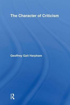 The Character of Criticism by Geoffrey Galt Harpham