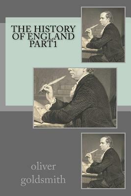 The history of england part1 by Oliver Goldsmith