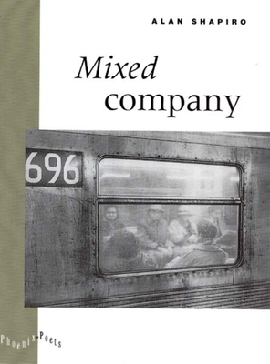 Mixed Company, Volume 1996 by Alan Shapiro