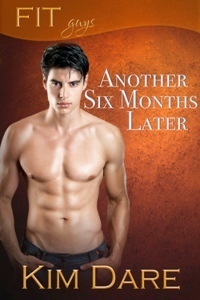 Another Six Months Later by Kim Dare