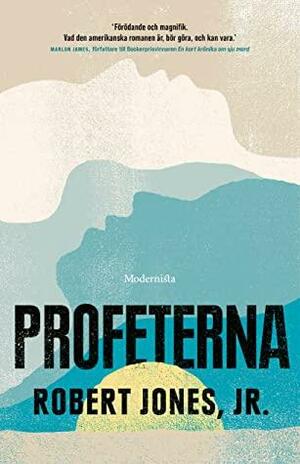 Profeterna by Robert Jones Jr.