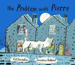 The Problem with Pierre by Ck Smouha