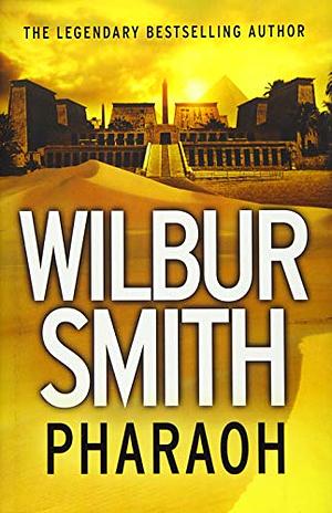 Pharaoh by Wilbur Smith