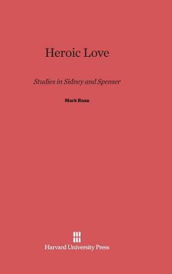 Heroic Love by Mark Rose