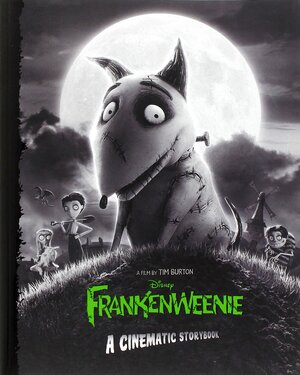 Frankenweenie: A Cinematic Storybook by Thomas Macri