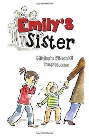 Emily's Sister: A Family's Journey with Dyspraxia and Sensory Processing Disorder (SPD) by Tanja Russita, Michele Gianetti