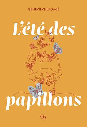 L'été des papillons by Geneviève Lagacé